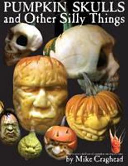 Pumpkin Skulls and Other Silly Things How to Carve a Skull Out of a Pumpkin, One Step at a Time 1st 9781087801650 Front Cover