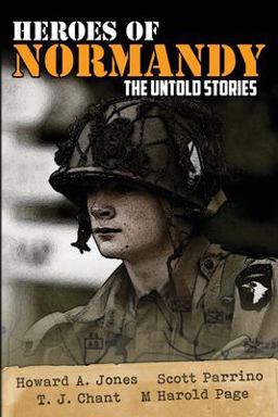 Heroes of Normandy the Untold Stories