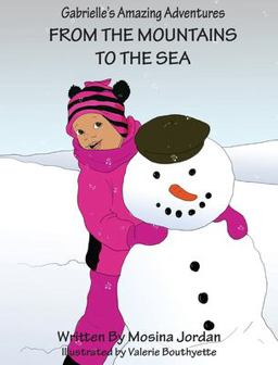 Gabrielle's Amazing Adventures from the Mountains to the Sea