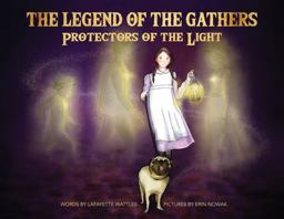 Legend of the Gathers Protectors of the Light 1st 9781087915357 Front Cover