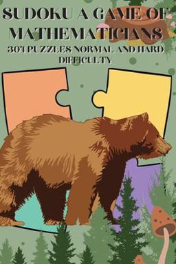 Sudoku a Game of Mathematicians 300 Puzzles Normal and Hard Difficulty