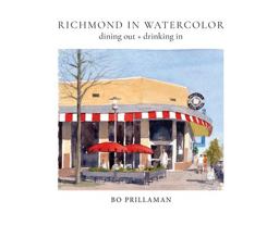 Richmond in Watercolor Dining Out + Drinking In  9781087939414 Front Cover