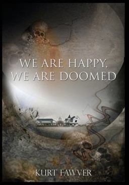We Are Happy, We Are Doomed