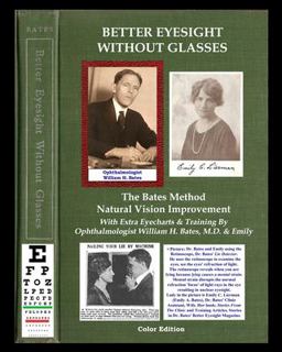Better Eyesight Without Glasses - the Bates Method - Natural Vision Improvement