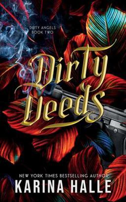 Dirty Deeds (Dirty Angels Trilogy #2)  9781088044162 Front Cover
