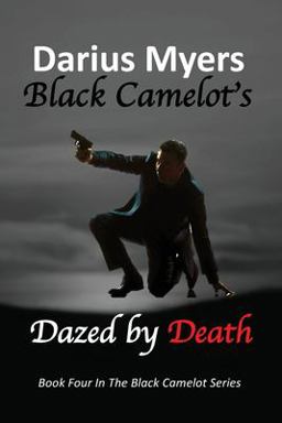 Black Camelot's Dazed by Death