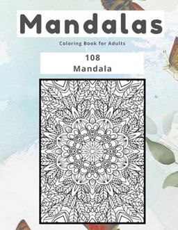 Mandalas Coloring Book for Adults 108 Mandala