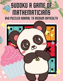 Sudoku a Game of Mathematicians 640 Puzzles Normal to Medium Difficulty