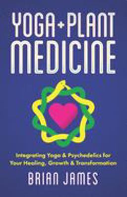Yoga & Plant Medicine