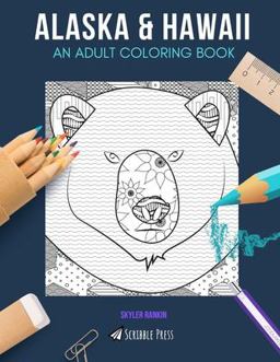 ALASKA and HAWAII: an ADULT COLORING BOOK
