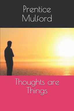Thoughts Are Things