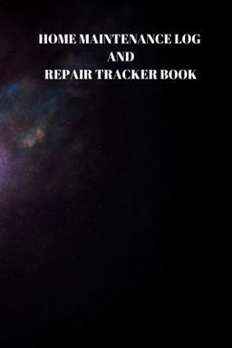 Home Maintenance Log and Repair Tracker Book Home Maintenance Log and Repair Tracker Book