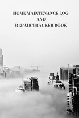 Home Maintenance Log and Repair Tracker Book Home Maintenance Log and Repair Tracker Book
