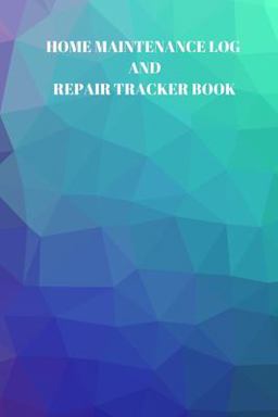Home Maintenance Log and Repair Tracker Book Home Maintenance Log and Repair Tracker Book