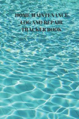 Home Maintenance Log and Repair Tracker Book Home Maintenance Log and Repair Tracker Book