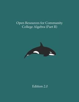 Open Resources for Community College Algebra (Part II)  9781089202110 Front Cover