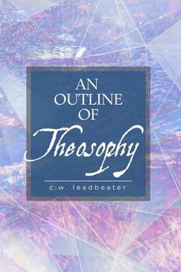 An Outline of Theosophy