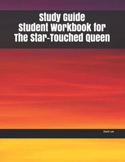 Study Guide Student Workbook for the Star-Touched Queen