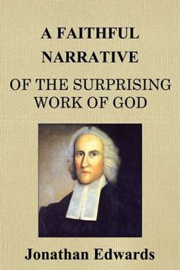 A Faithful Narrative of the Surprising Work of God