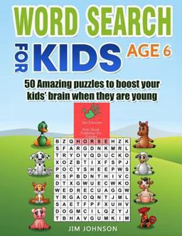 WORD SEARCH for KIDS AGE 6 - 50 Amazing Puzzles to Boost Your Kids' Brain When They Are Young