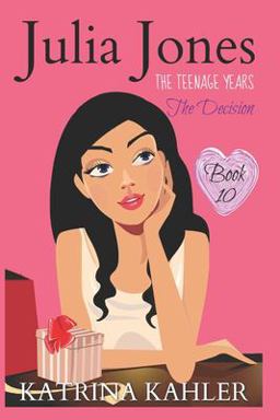 Julia Jones - the Teenage Years: Book 10