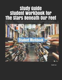 Study Guide Student Workbook for the Stars Beneath Our Feet