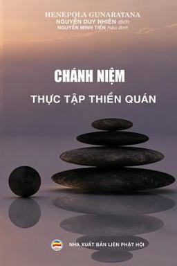 Chánh niệm - Thực Tập Thiền Quán Chánh niệm - Thực Tập Thiền Quán