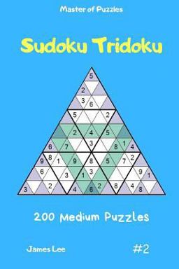 Master of Puzzles - Sudoku Tridoku 200 Medium Puzzles Vol. 2