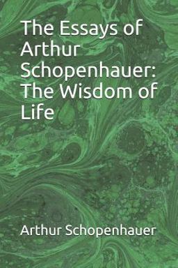 The Essays of Arthur Schopenhauer