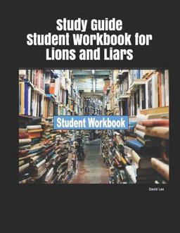 Study Guide Student Workbook for Lions and Liars