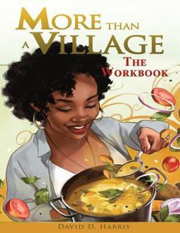More Than a Village: the Workbook