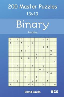 Binary Puzzles - 200 Master Puzzles 13x13 Vol. 20