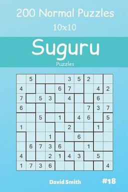 Suguru Puzzles - 200 Normal Puzzles 10x10 Vol. 18