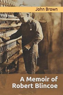 A Memoir of Robert Blincoe