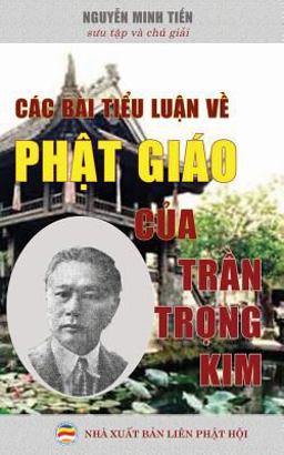 Các Bài Tiểu Luận Về Phật Giáo Của lệ Thần Trần Trọng Kim