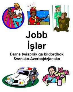 Svenska-Azerbajdzjanska Jobb/ Barns Tvåspråkiga Bildordbok