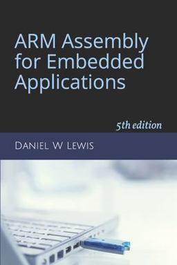 ARM Assembly for Embedded Applications 5th Edition  9781092542234 Front Cover
