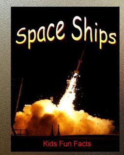 Space Ships Kids Fun Facts