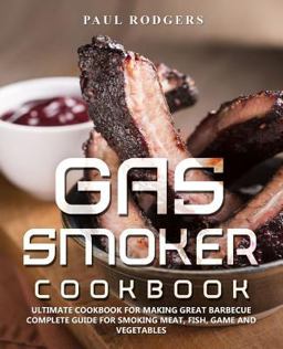 Gas Smoker Cookbook