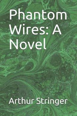 Phantom Wires: a Novel