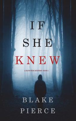 If She Knew (a Kate Wise Mystery-Book 1) 1st 9781094374314 Front Cover