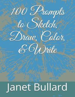 100 Prompts to Sketch, Draw, Color, and Write