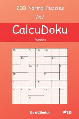 CalcuDoku Puzzles - 200 Normal Puzzles 7x7 Vol. 10