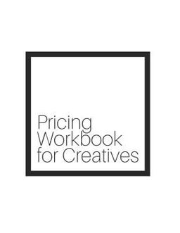 Pricing Workbook for Creatives  9781095795057 Front Cover