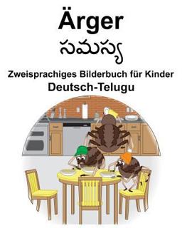 Deutsch-Telugu Ärger Zweisprachiges Bilderbuch Für Kinder