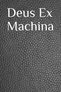 Deus Ex Machina