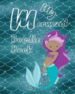 My Mermaid Doodle Book