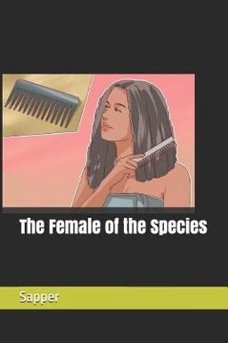 The Female of the Species The Female of the Species