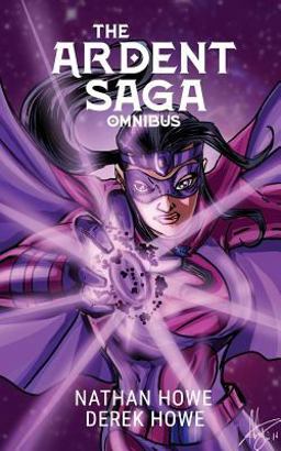 The Ardent Saga Omnibus