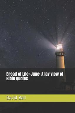Bread of Life: June: a Lay View of Bible Quotes